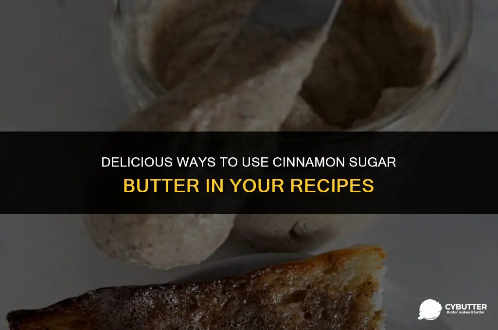 what would cinnamon sugar butter be good on
