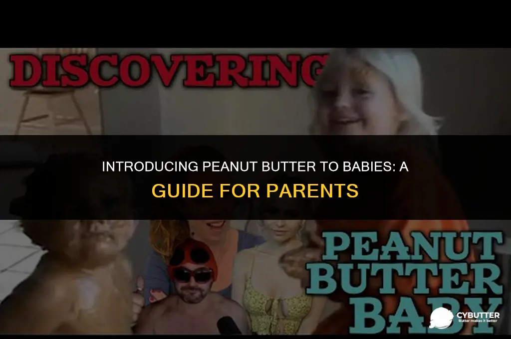 when can babies eat peanut butter