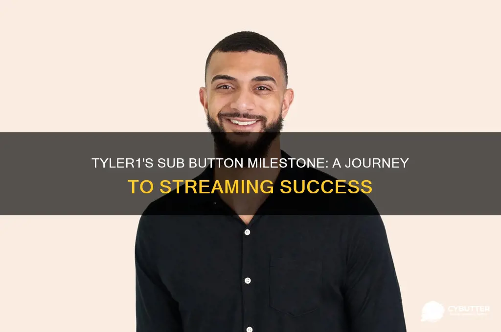 when did tyler 1 get his sub butto
