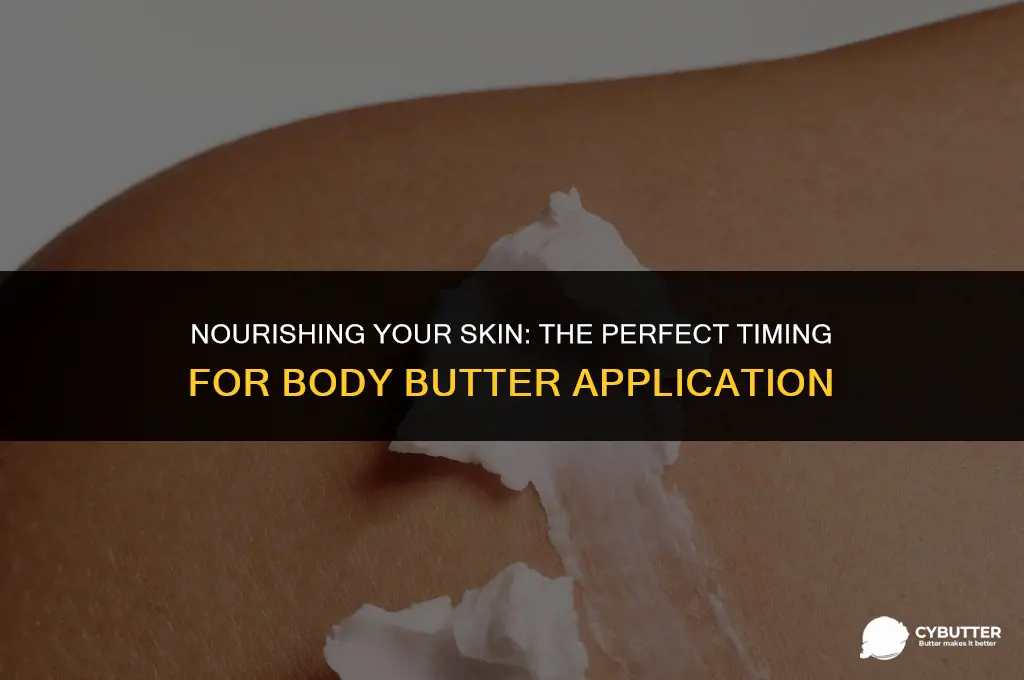 when do u put body butter on