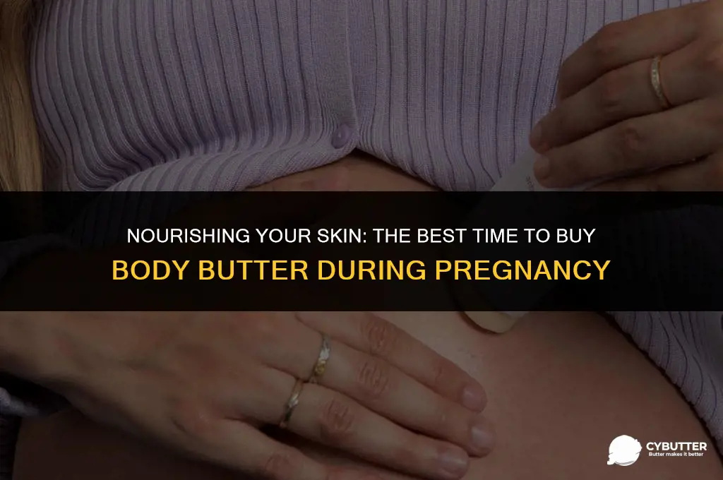 when to buy body butter in pregnancy