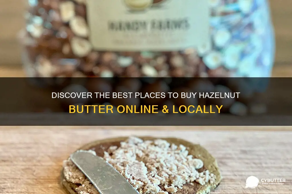 where can i get hazelnut butter