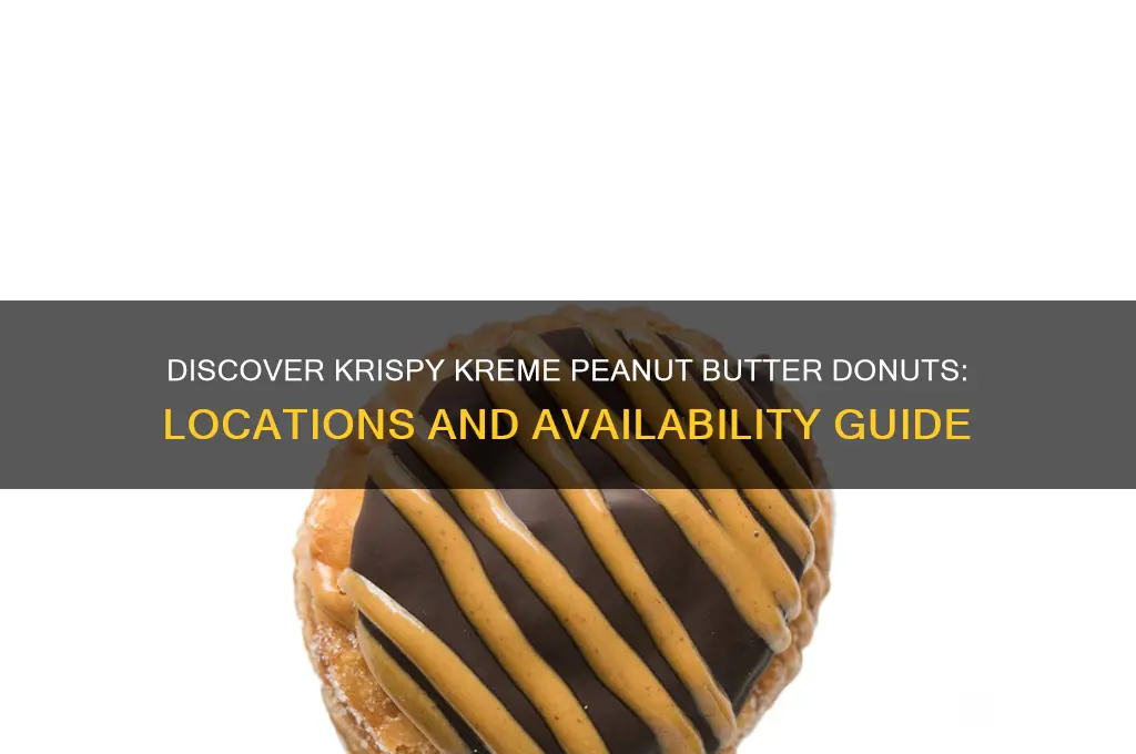 where can i get krispy kreme peanut butter donuts