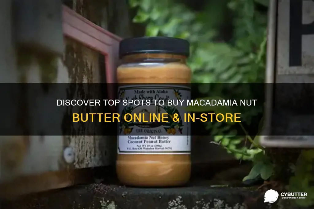 where can i get macadamia nut butter