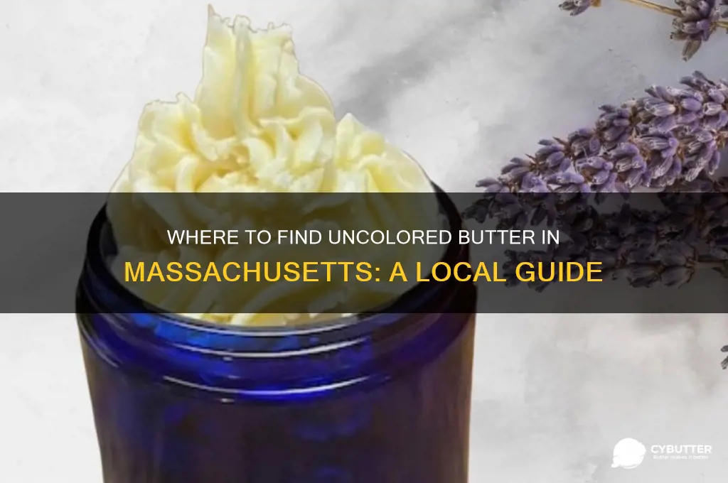 where can i get uncolored butter in massachusetts