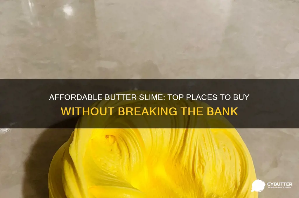 where can you get cheap butter slime