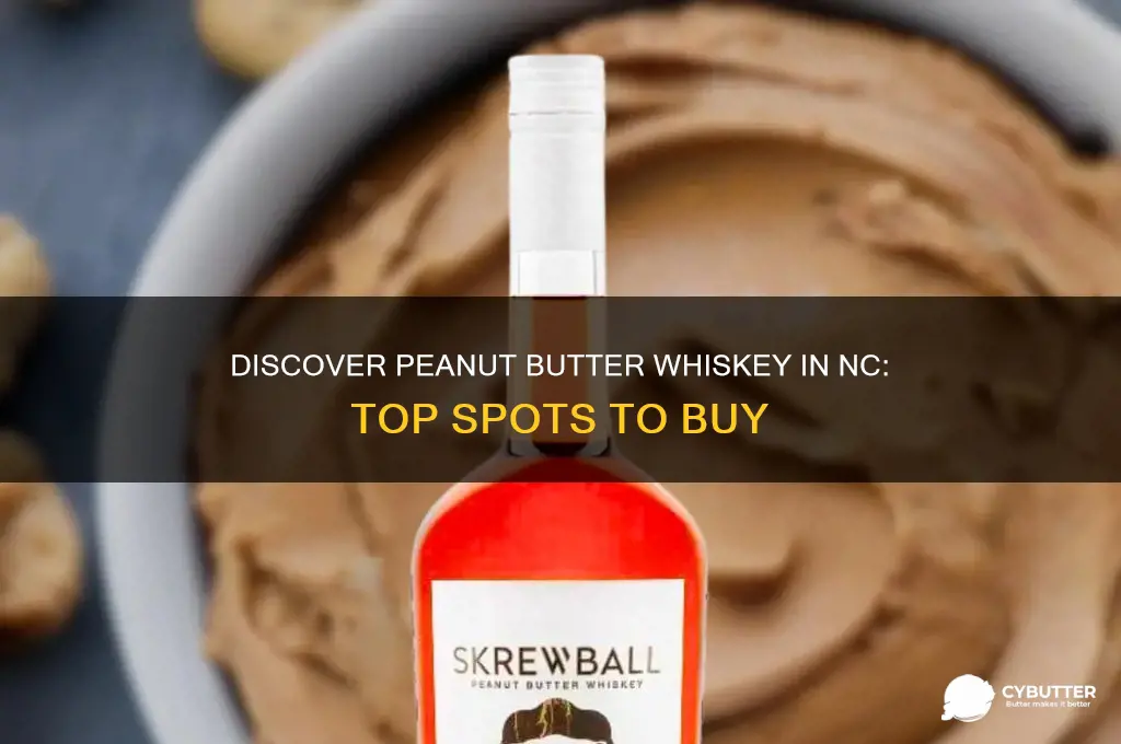 where can you get peanut butter whiskey in nc