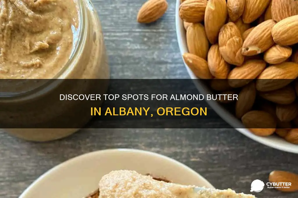 where do i get almond butter in albany or