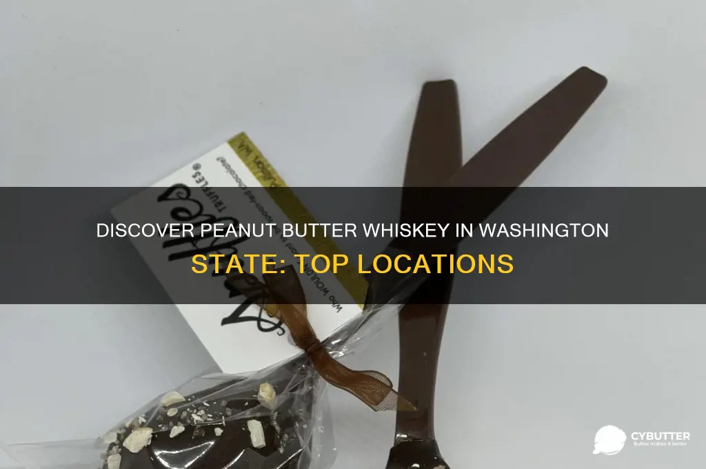 where in wa state can you get peanut butter whiskey