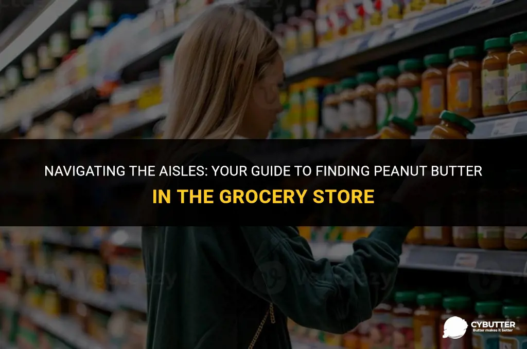 where is peanut butter in grocery store