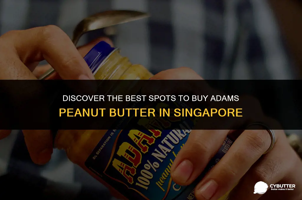 where to buy adams peanut butter in singapore