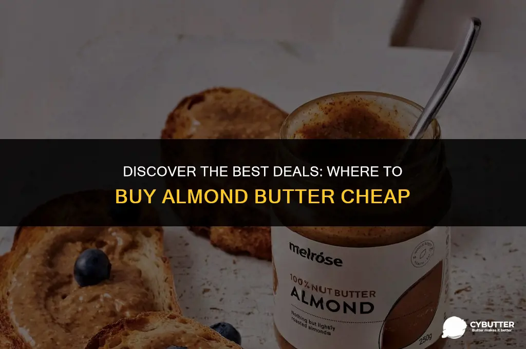 where to buy almond butter cheap