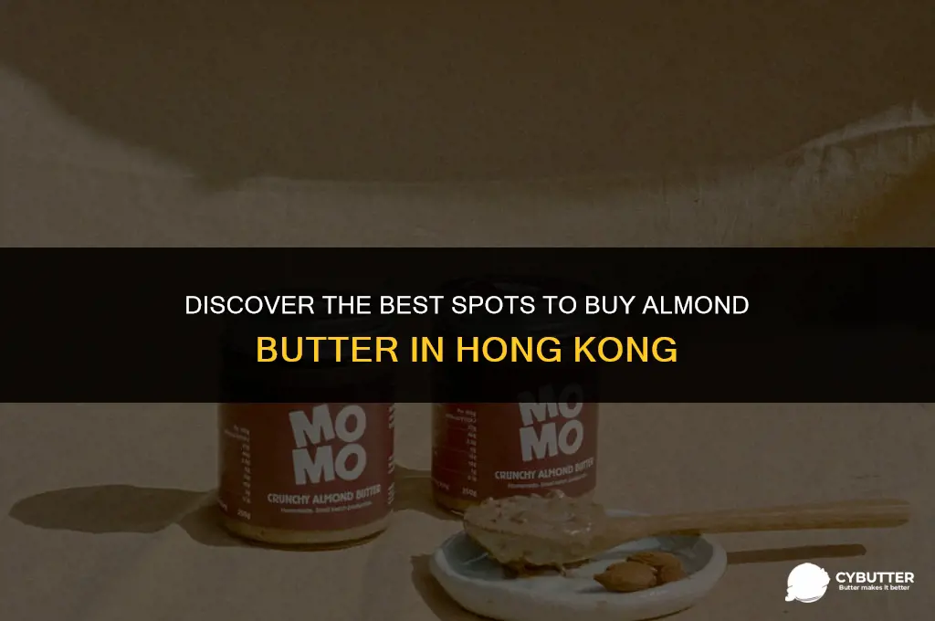 where to buy almond butter in hong kong
