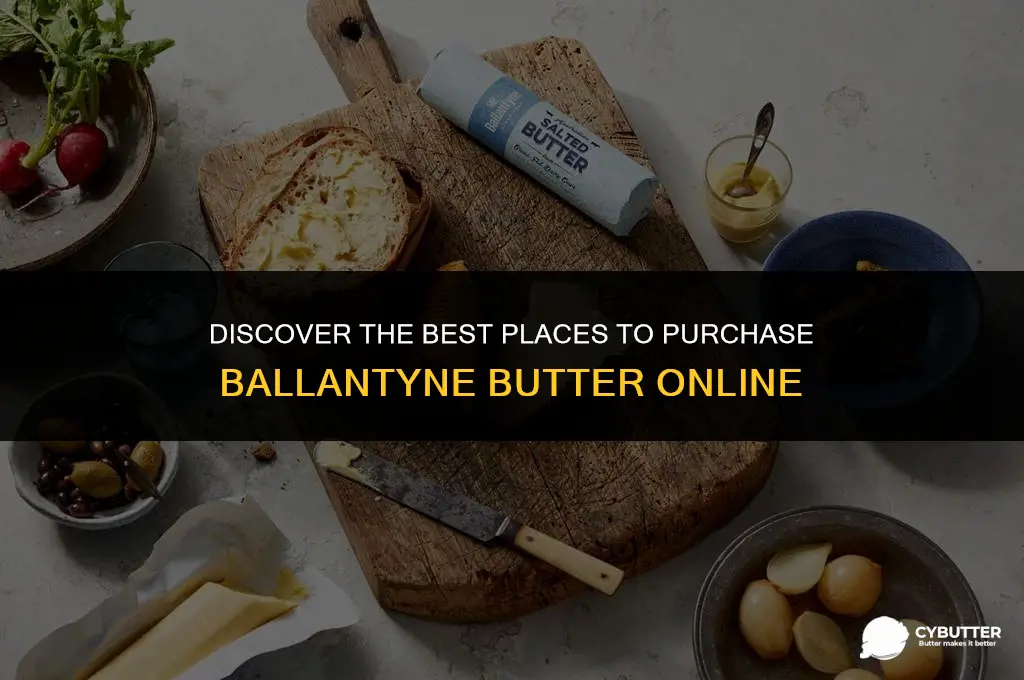 where to buy ballantyne butter