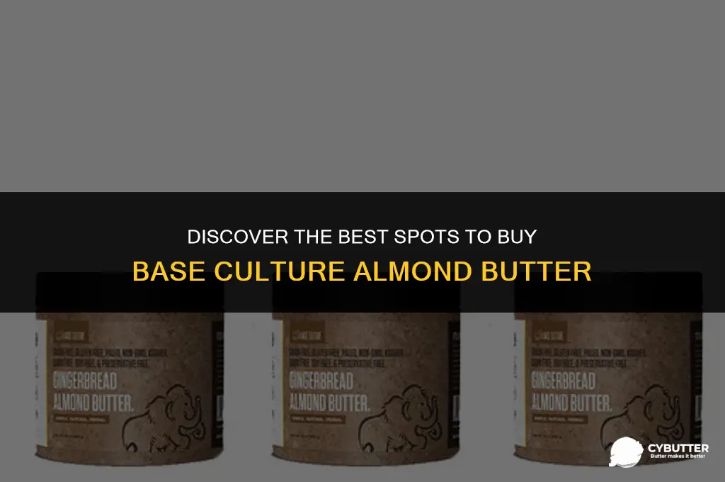 where to buy base culture almond butter