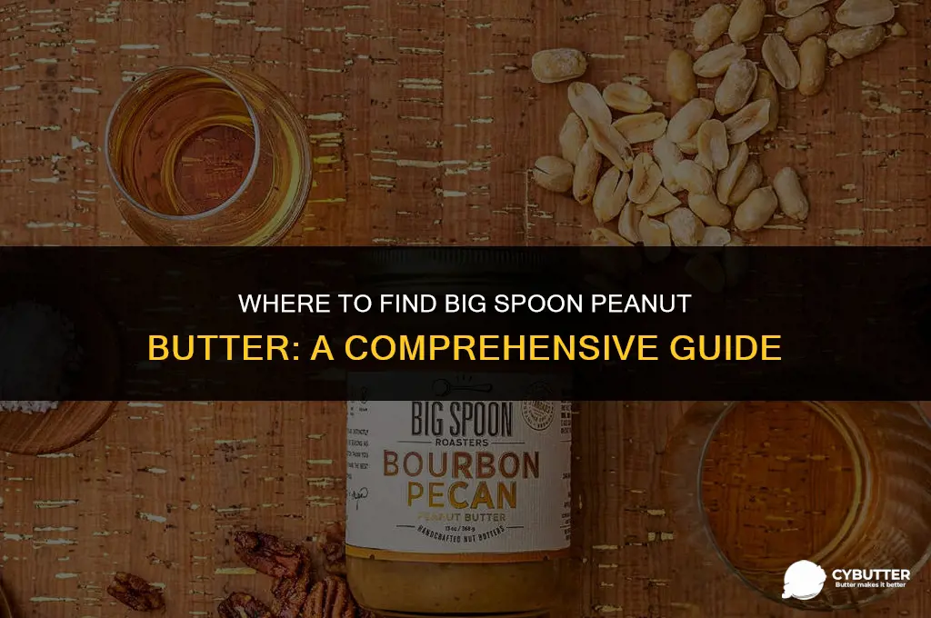 where to buy big spoon peanut butter