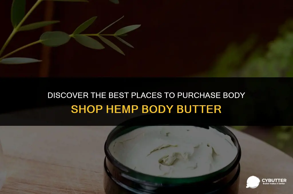 where to buy body shop hemp body butter