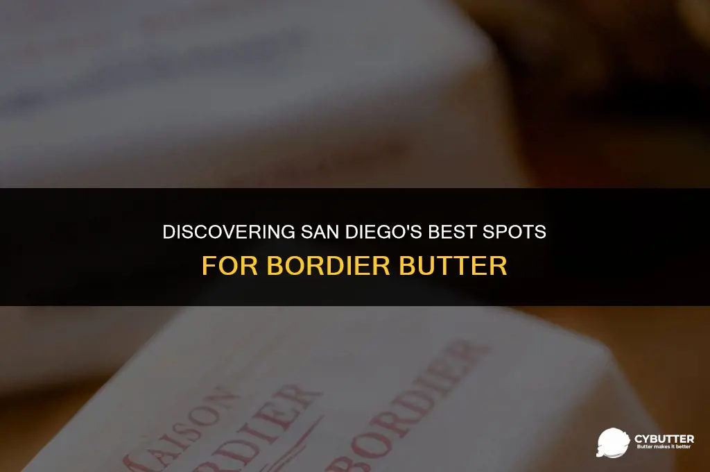 where to buy bordier butter in san diego