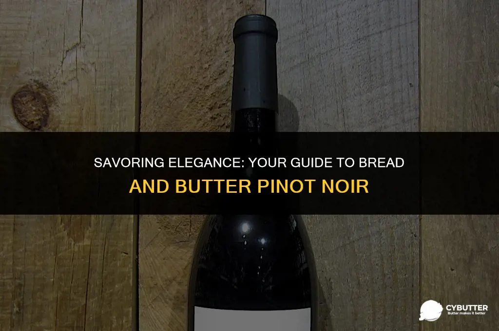 where to buy bread and butter pinot noir