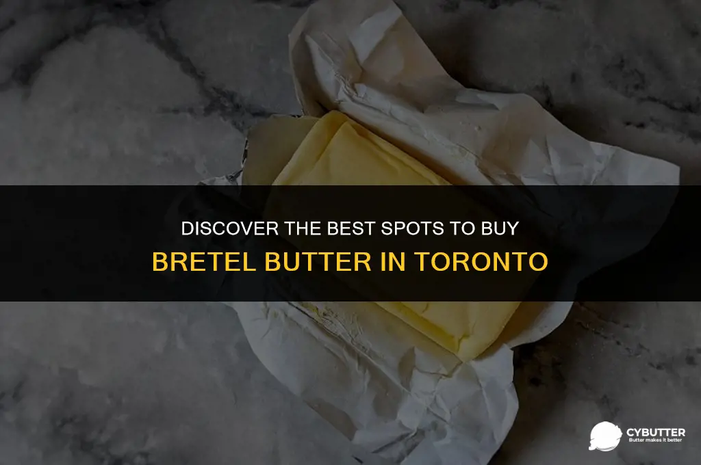where to buy bretel butter in toronto