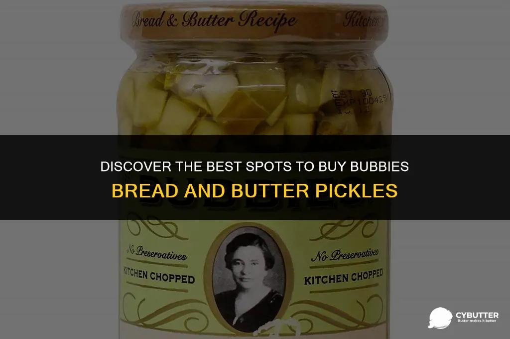 where to buy bubbies bread and butter pickles