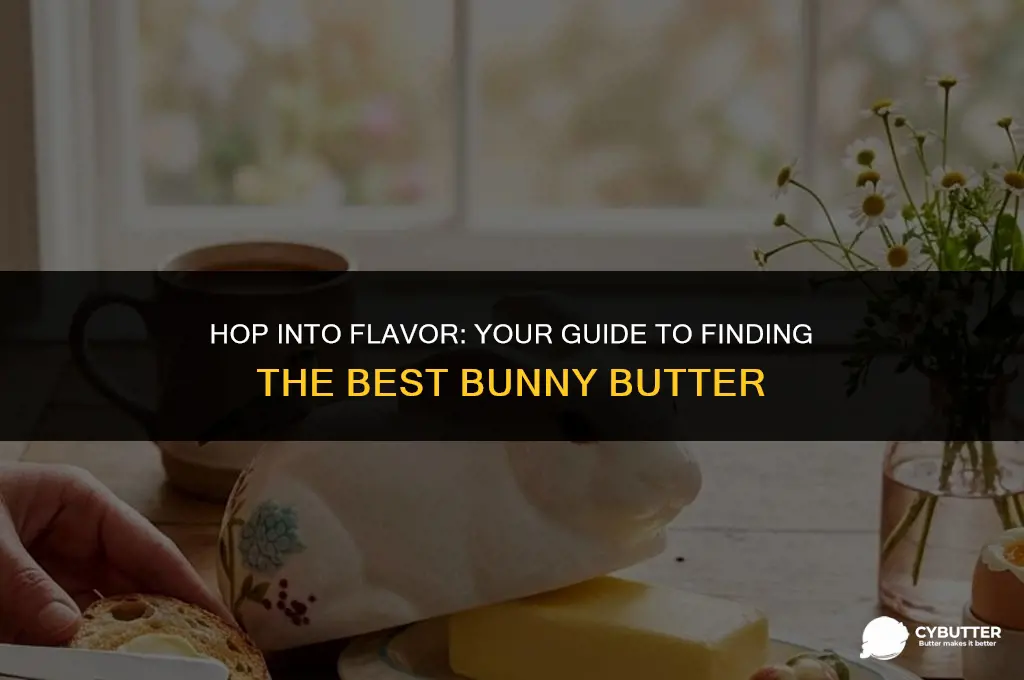 where to buy bunny butter