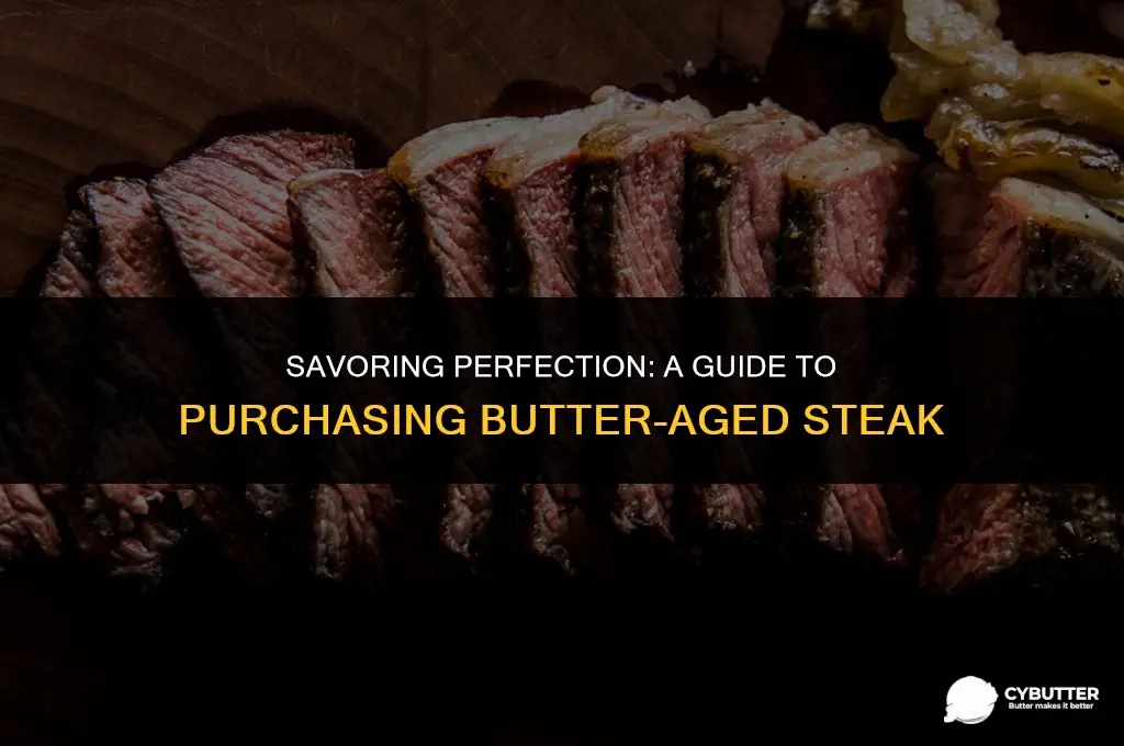 where to buy butter aged steak