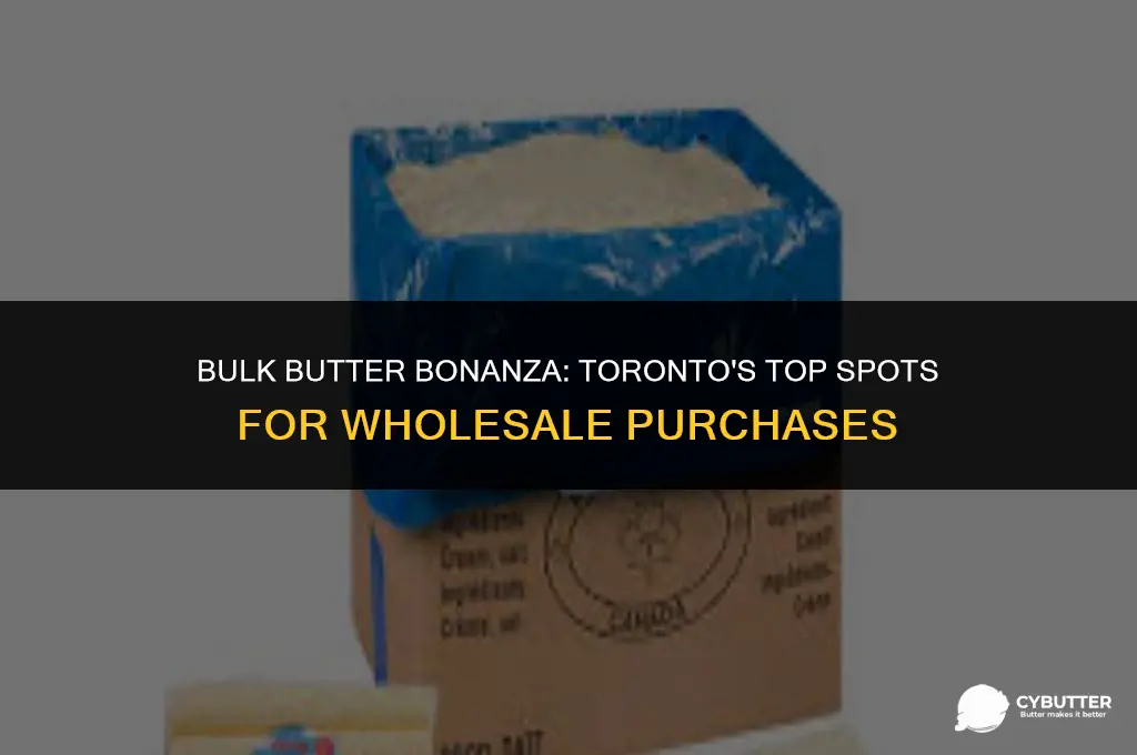 where to buy butter in bulk in toronto