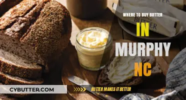 Discover the Best Spots to Buy Butter in Murphy, NC