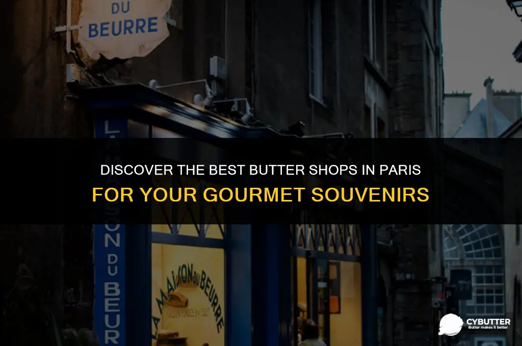 where to buy butter in paris to bring home