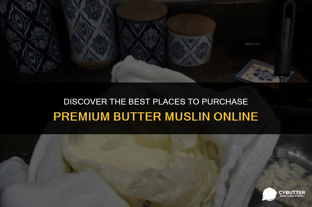 where to buy butter muslin