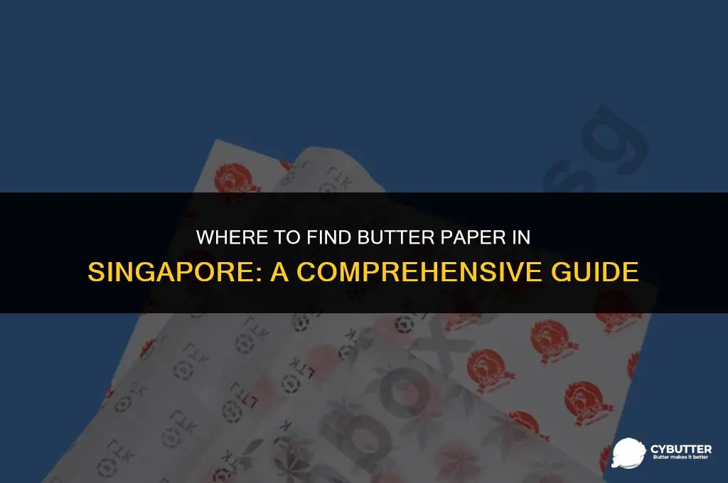 where to buy butter paper in singapore
