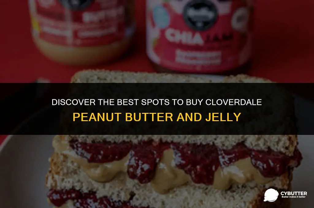 where to buy cloverdale peanut butter and jelly