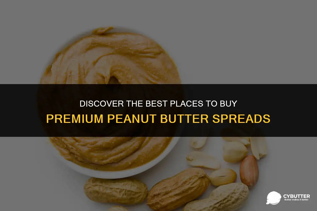 where to buy good spread peanut butter
