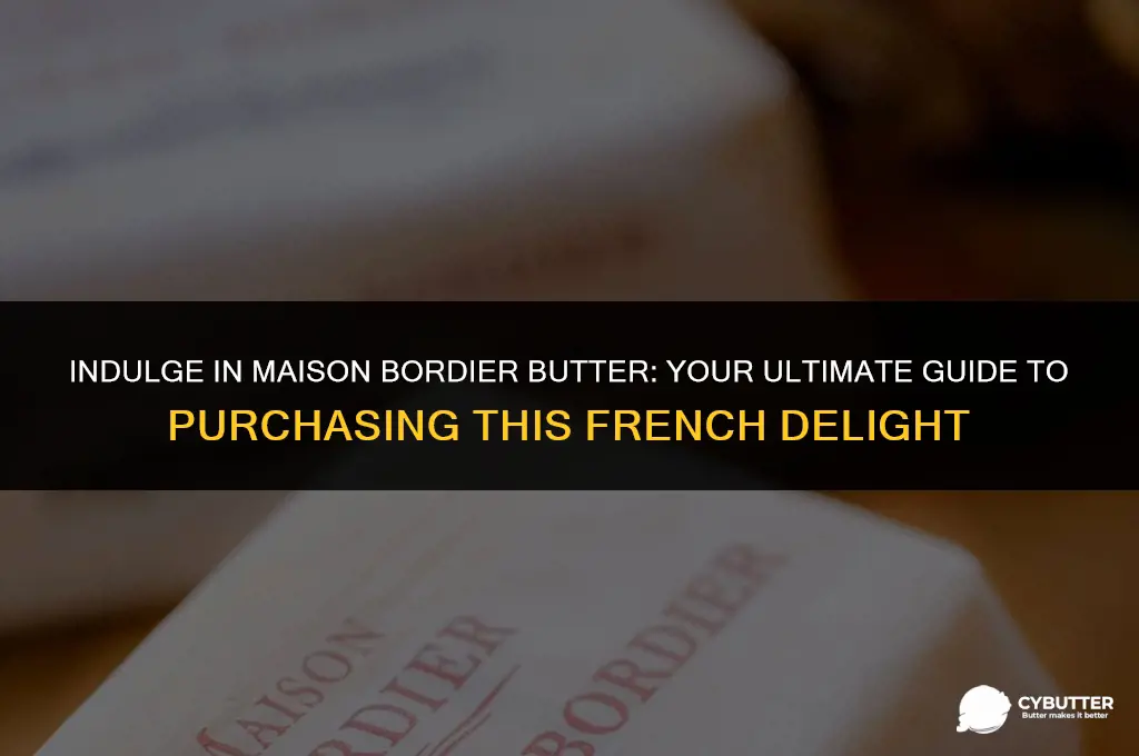 where to buy maison bordier butter