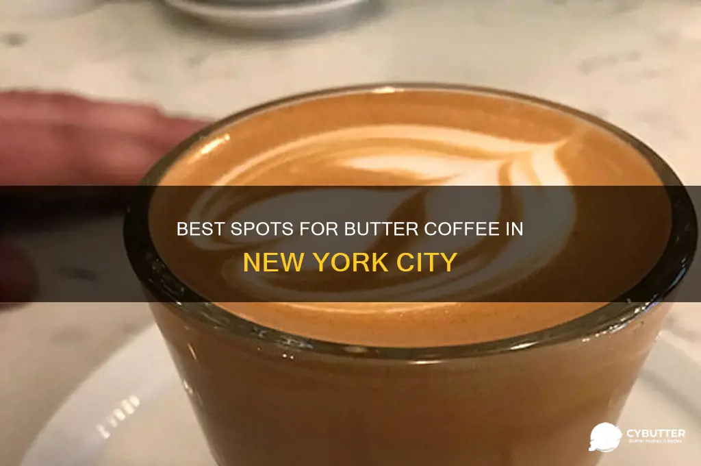 where to get butter coffee in new york