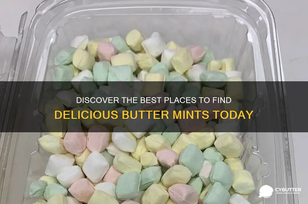 where to get butter mints