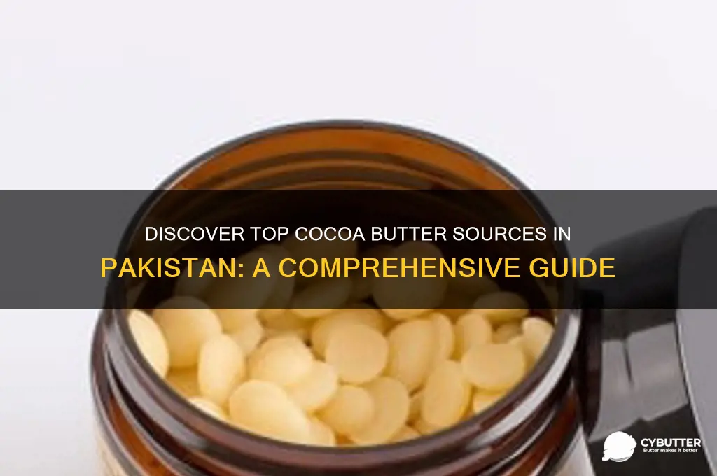 where to get cocoa butter in pakistan
