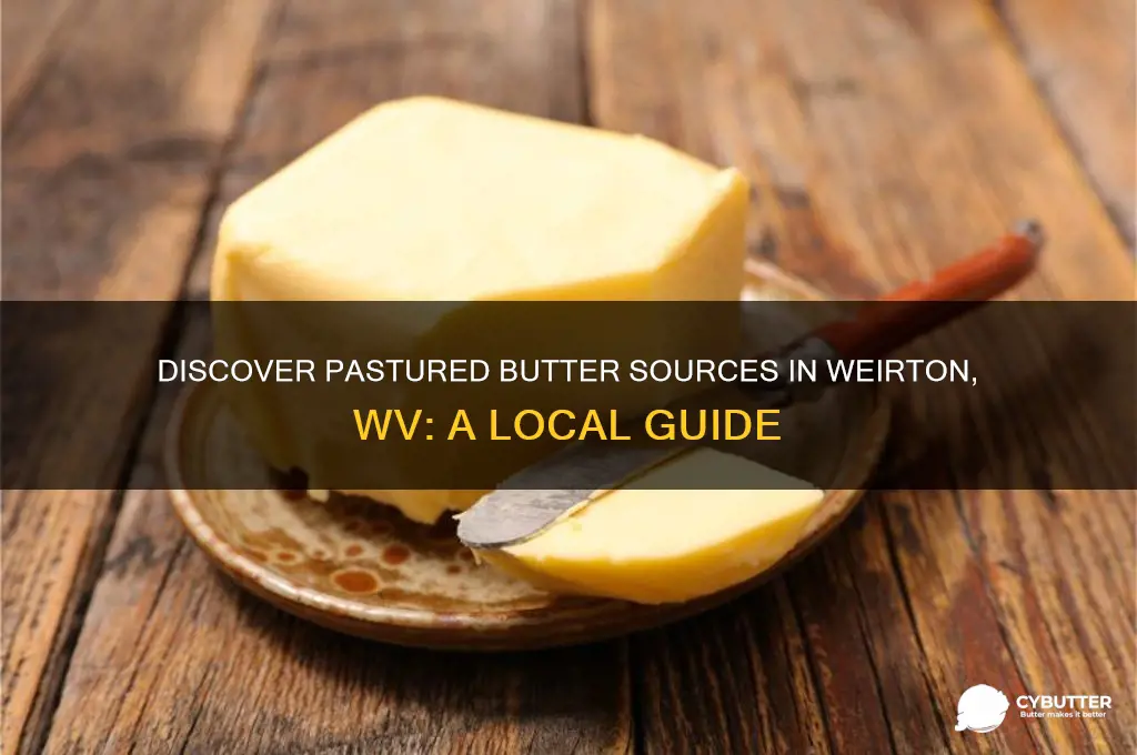 where to get pastured butter in weirton wv