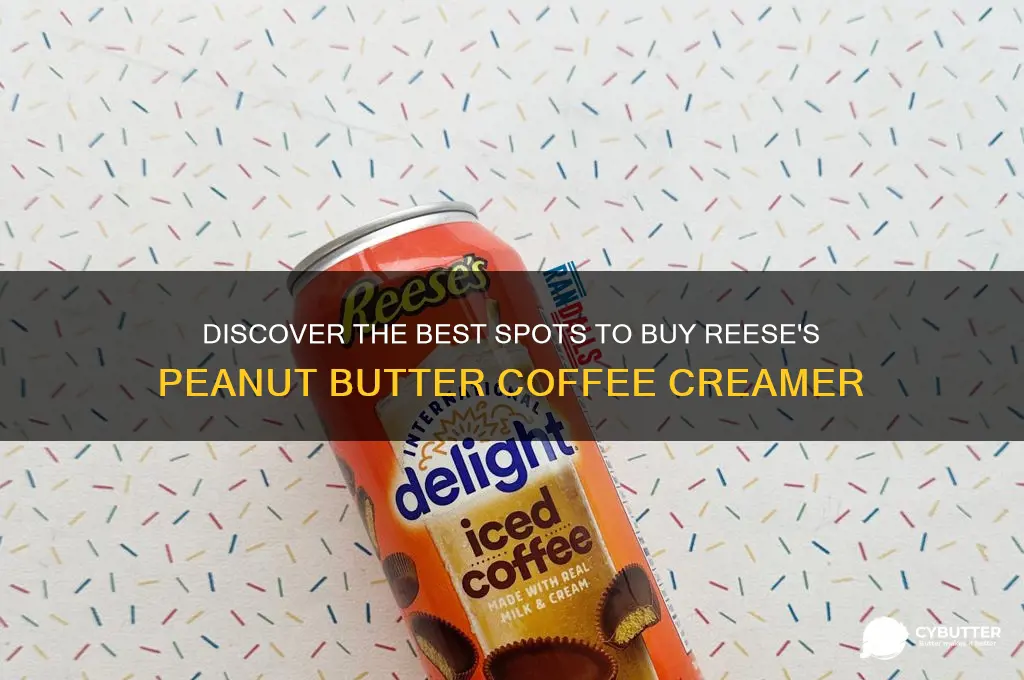 where to get reeses peanut butter coffee creamer