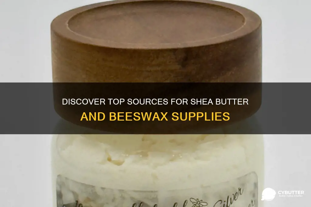 where to get shea butter and beeswax