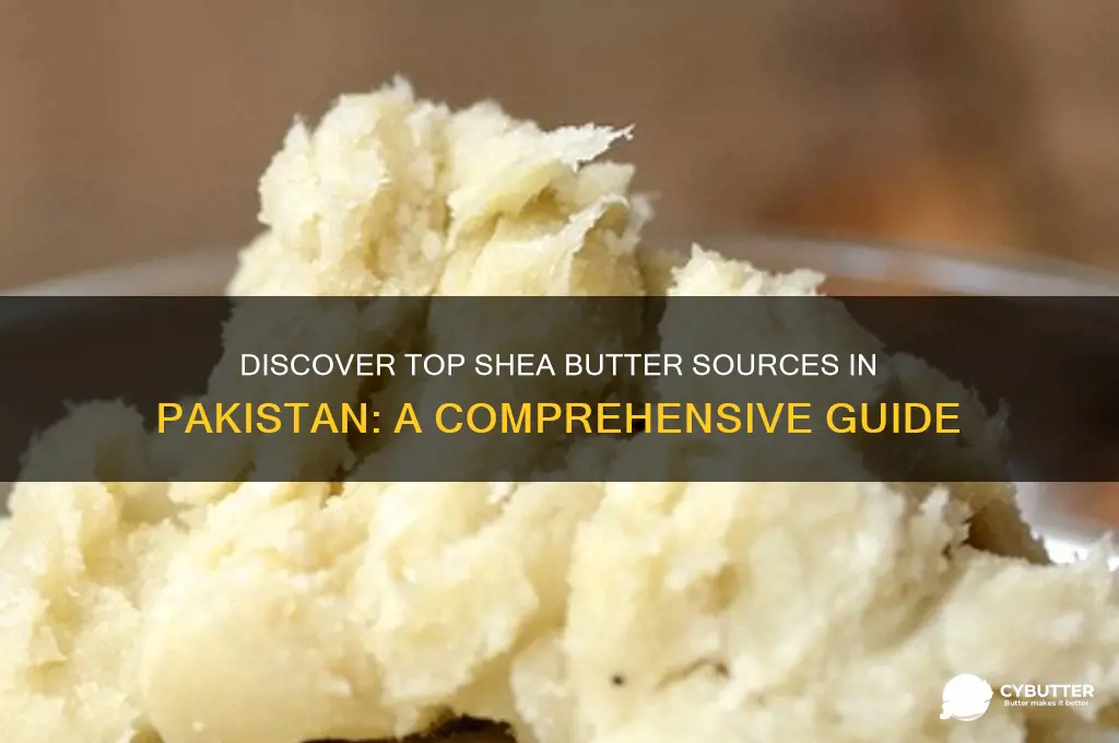where to get shea butter in pakistan