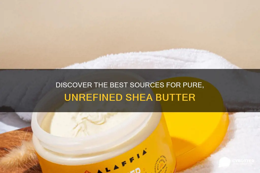 where to get unrefined shea butter