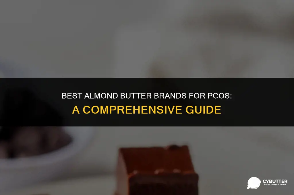 which brand is good for almond butter pcos