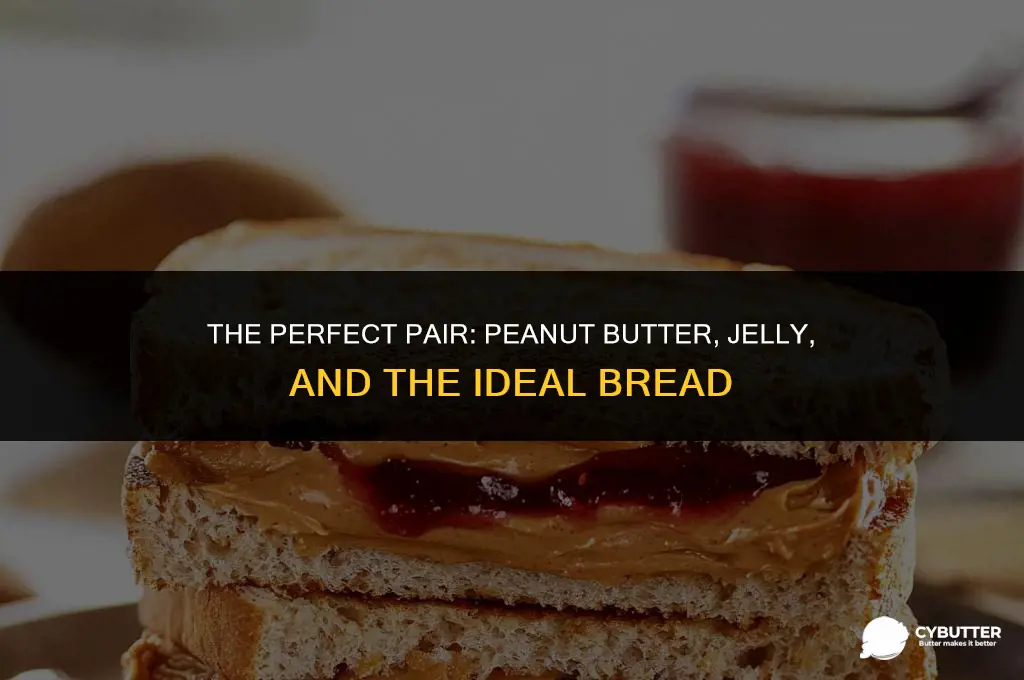 which bread is good with peanut butter and jelly