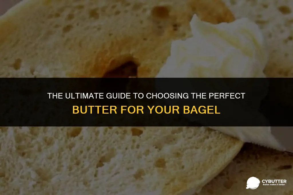 which butter is good for bagel
