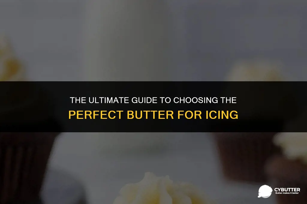 which butter is good for icing
