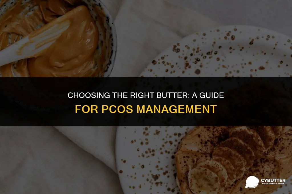 which butter is good for pcos