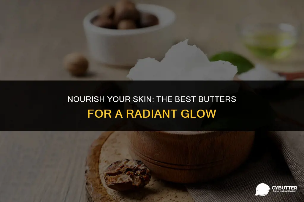 which butter is good for skin