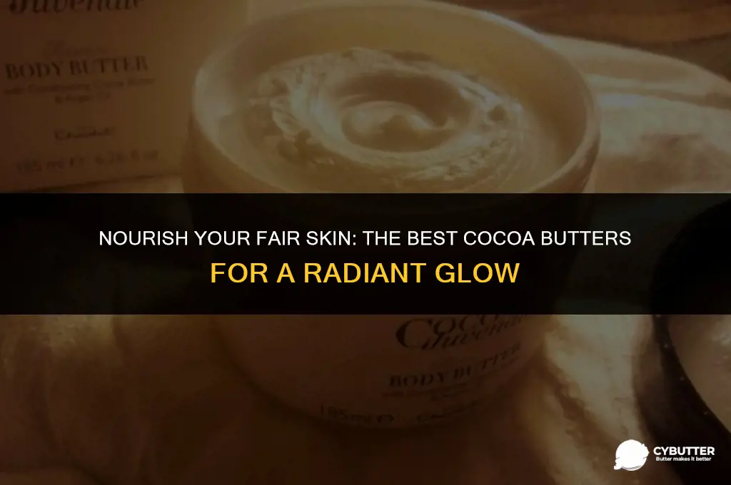 which cocoa butter is good for fair skin